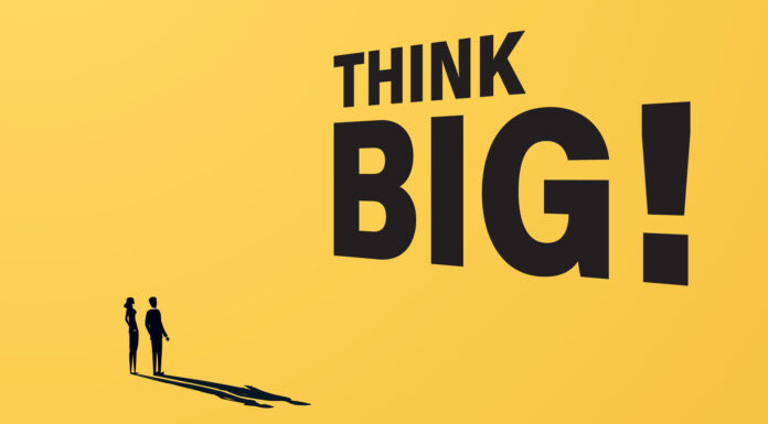 How To Think Big In A World That Wants To Keep You Small (Part 2)