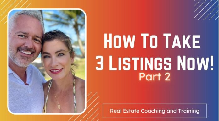 Real Estate Coach | How To Take 3 Listings Now! (Part 2)