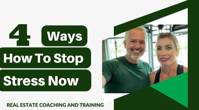 4 Ways How To Stop Stress Now | Real Estate Coaching
