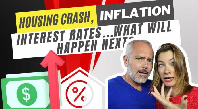 Housing Crash, Inflation, Interest Rates…What Will Happen Next?