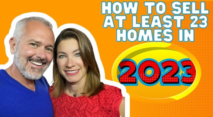 Real Estate Agents: How To Sell At Least 23 Homes in 2023