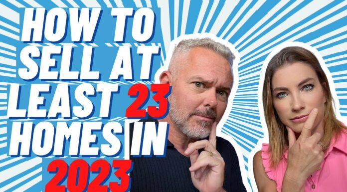 Real Estate Agents: How To Sell At Least 23 Homes in 2023 (Part 3)