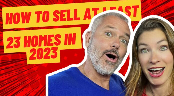 Real Estate Agents: How To Sell At Least 23 Homes in 2023 (Part 4)