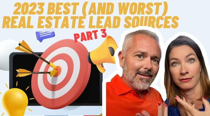 2023 Best (and Worst) Real Estate Lead Sources – Part 3
