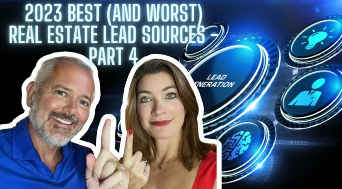 2023 Best (and Worst) Real Estate Lead Sources – Part 4