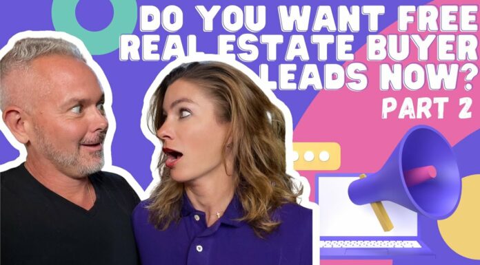 Do You Want FREE Real Estate Buyer Leads NOW? (Part 2)