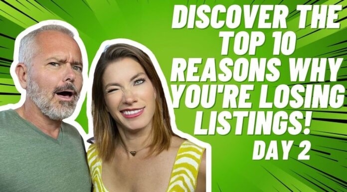 Discover the Top 10 Reasons Why You’re Losing Listings! (Day 2)