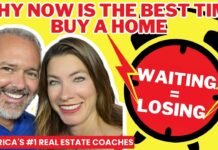 Why NOW Is The Best Time Buy A Home (Waiting = Losing)