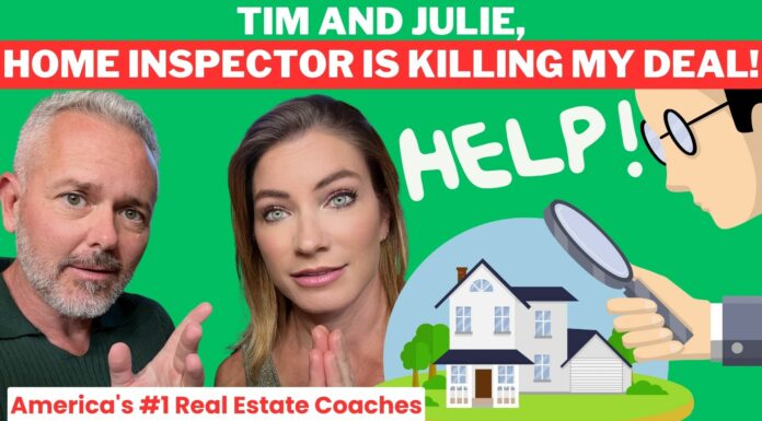 Tim and Julie, HELP ME! Home Inspector Is KILLING My Deal!