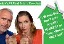 “I Would Sell, But There Are NO HOMES For Sale, Where Will I Go?”