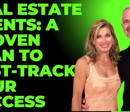 Real Estate Agents: A Proven Plan to Fast-Track Your Success