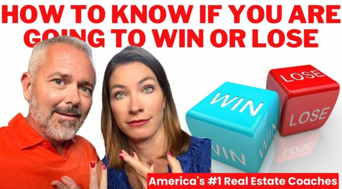 Real Estate Agents: How To KNOW If You Are Going To WIN or Lose