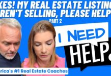 YIKES! My Real Estate Listings Aren’t Selling, PLEASE HELP! (Part 2)