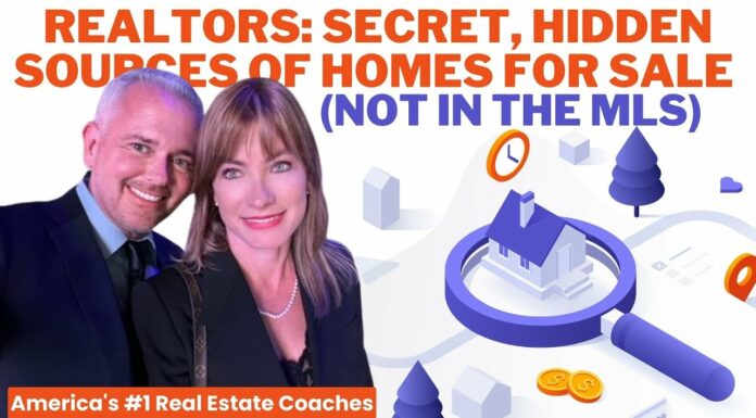 REALTORS: Secret, Hidden Sources of Homes For Sale (Not In The MLS)