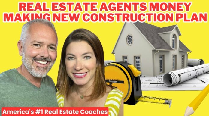 Real Estate Agents Money Making New Construction Plan