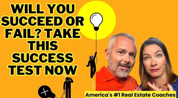Real Estate Agents: Will YOU Succeed Or Fail? Take This Success Test Now