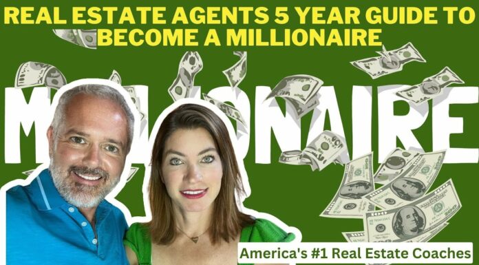 Real Estate Agents 5 Year Guide To Become A Millionaire
