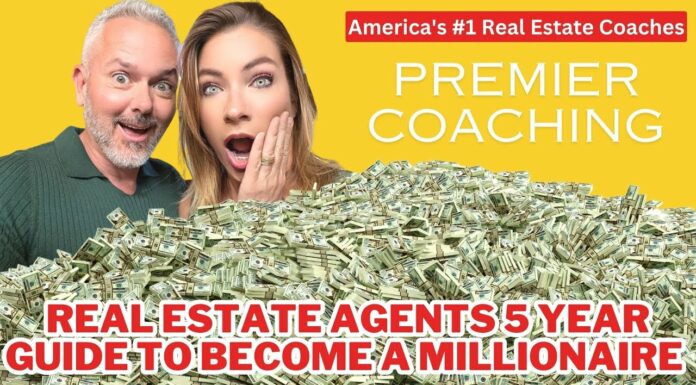 Real Estate Agents 5 Year Guide To Become A Millionaire (Part 3)