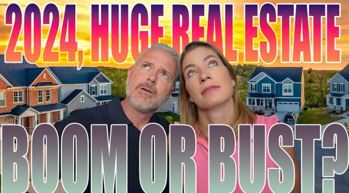 2024, HUGE Real Estate Boom or Bust?