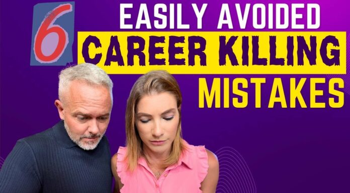 6 Easily Avoided Career Killing Mistakes