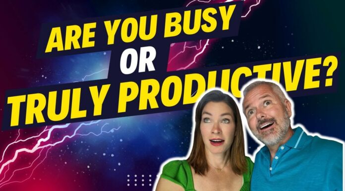 REAL ESTATE Agents: Are You BUSY or Being Truly Productive?