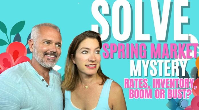 Solving the Spring Market Mystery: Rates, Inventory, Boom or Bust?