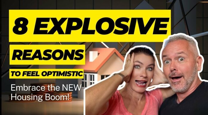 8 Explosive Reasons to Feel Optimistic: Embrace the NEW Housing Boom!