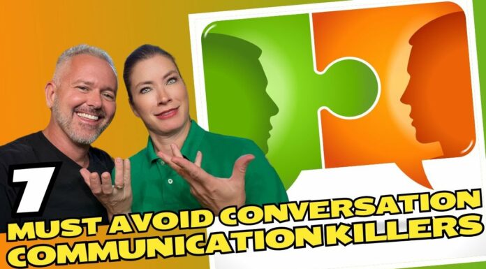 7 Must Avoid Conversation & Communication Killers