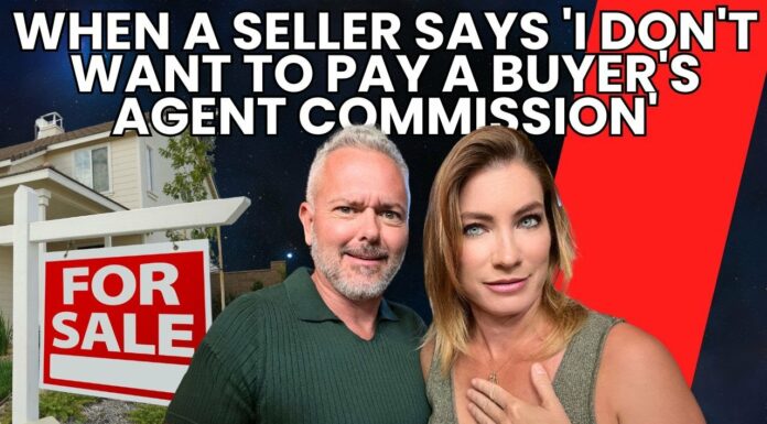 When a seller says ‘I don’t want to pay a buyer’s agent commission’