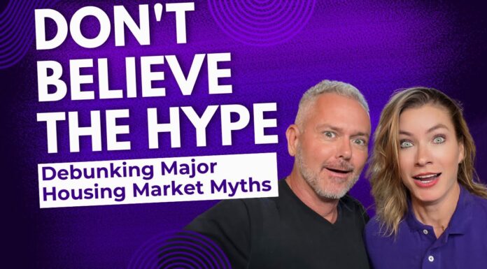 Don’t Believe the Hype: Debunking Major Housing Market Myths