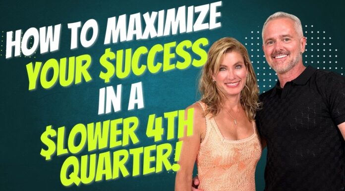 How to Maximize Your $uccess in a $lower 4th Quarter!