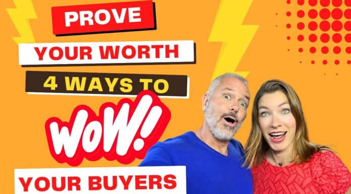 Prove Your Worth: 4 Ways to Wow Your Buyers