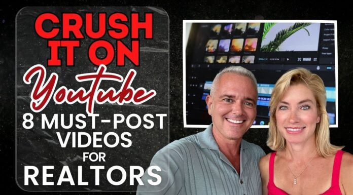 Crush it on YouTube: 8 Must-Post Videos for Realtors