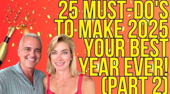 25 Must-Do’s To Make 2025 Your Best Year Ever! (Part 2)