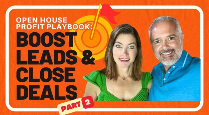Open House Profit Playbook: Boost Leads & Close Deals (Part 2)