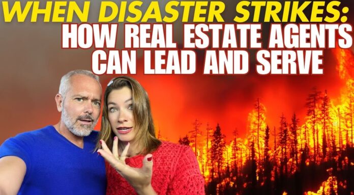 When Disaster Strikes: How Real Estate Agents Can Lead and Serve