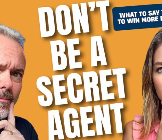 Don’t Be a Secret Agent: What to Say This Week to Win More Prospects!