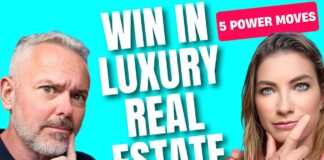 5 Power Moves to Win in Luxury Real Estate