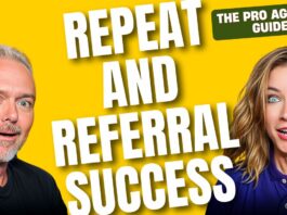 The Pro Agent’s Guide to Repeat and Referral Success